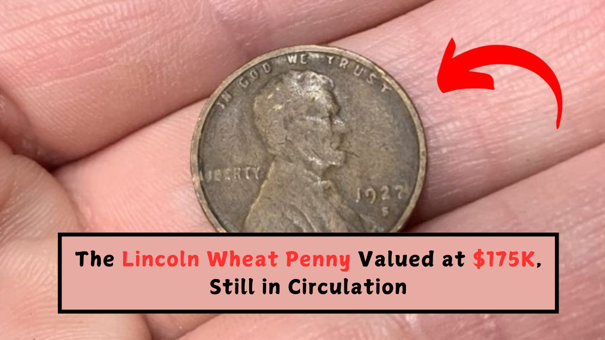The Lincoln Wheat Penny Valued at $175K, Still in Circulation